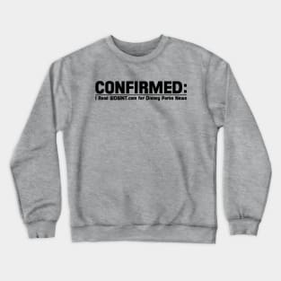 CONFIRMED: I Read WDWNT.com (Black Text) Crewneck Sweatshirt